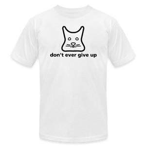 Don't Ever Give Up Shirt - white