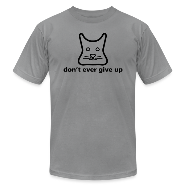 Don't Ever Give Up Shirt - slate