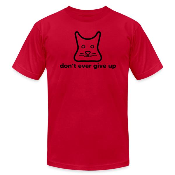 Don't Ever Give Up Shirt - red